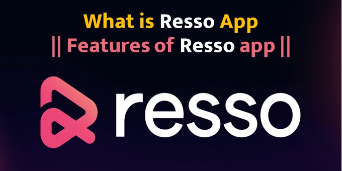 What is Resso App | Features of Resso app हिंदी मैं